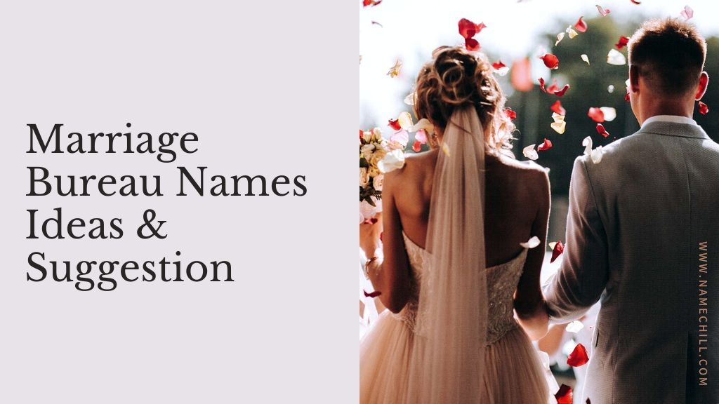 Marriage Bureau Names: 610+ Wonderful Marriage Bureau Name Ideas &  Suggestion - NAMES CHILL
