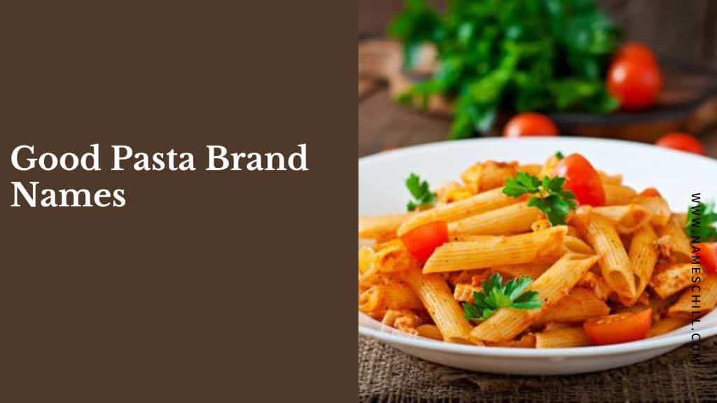 Good Pasta Brand Names