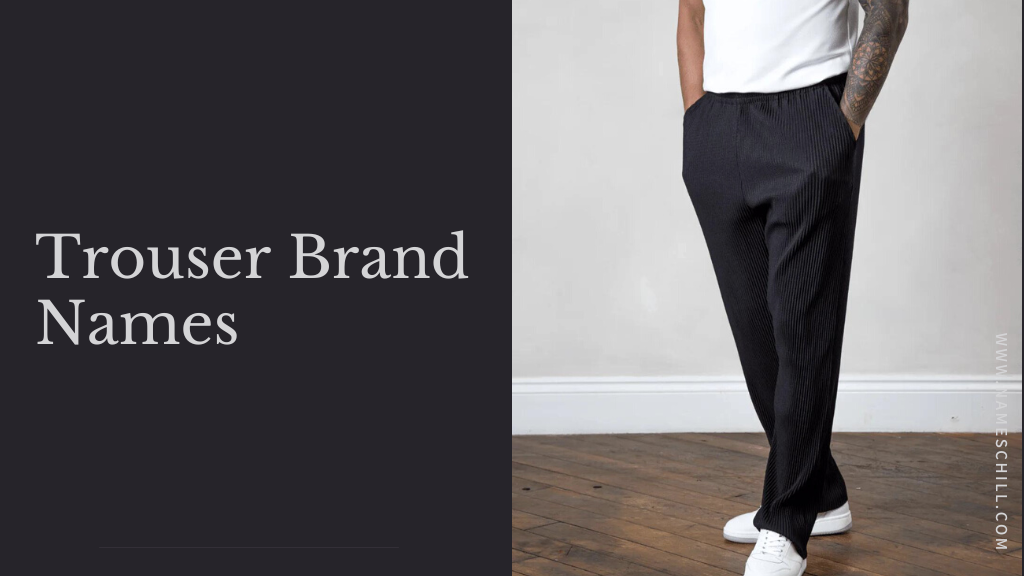trouser brand names